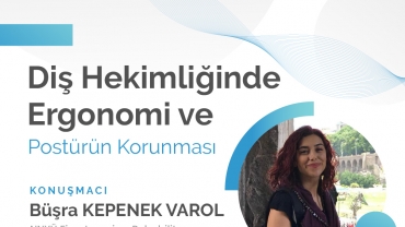 Diş Hekimliğinde Ergonomi ve Postürün Korunması