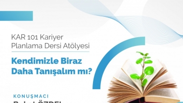 Kariyer Planlama Dersi Kendimizle Biraz Daha Tanışalım mı?